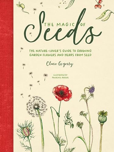Clare Gogerty - Magic of Seeds : The nature-lover's guide to growi image 1
