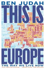 Ben Judah - This is Europe : The Way We Live Now - Hardback image 1