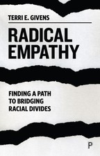 Terri Givens - Radical Empathy : Finding a Path to Bridging Racial Div image 1