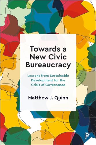 Matthew J. Quinn - Towards a New Civic Bureaucracy : Lessons from Sust image 1