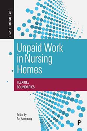 Unpaid Work in Nursing Homes : Flexible Boundaries - Paperback image 1