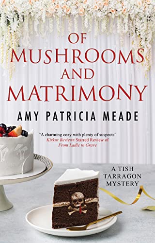 Amy Patricia Meade - Of Mushrooms and Matrimony - Hardback image 1