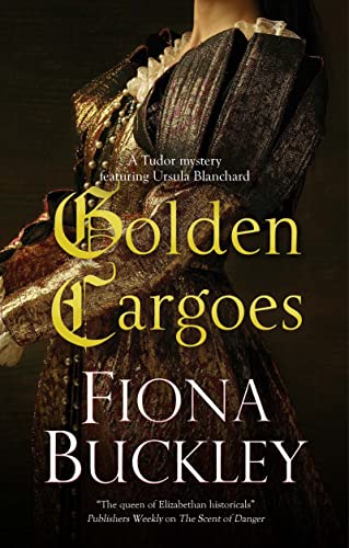 Fiona Buckley - Golden Cargoes - Hardback image 1