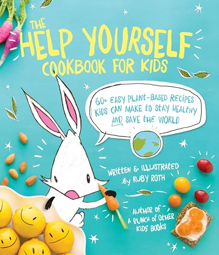 Ruby Roth - Help Yourself Cookbook for Kids : 60 Easy Plant-Based Reci image 1