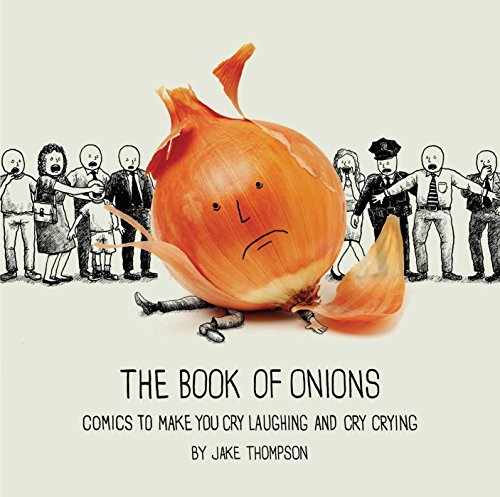 Jake Thompson - Book of Onions : Comics to Make You Cry Laughing and C image 1
