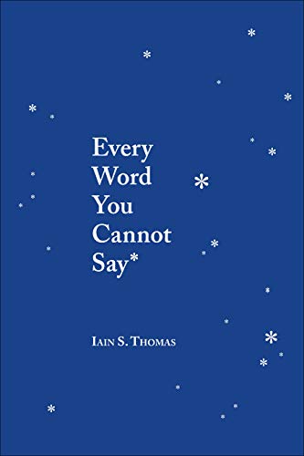 Iain Thomas - Every Word You Cannot Say - Paperback image 1