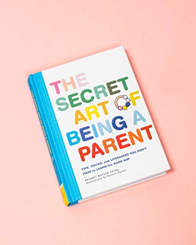 Bridget Watson Payne - Secret Art of Being a Parent : Tips, tricks, an image 7