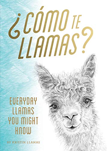 Kristin Llamas - Como te Llamas? : Everyday Llamas You Might Know - Ha image 1