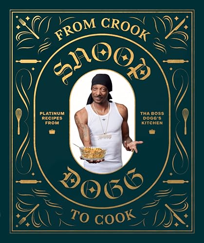 Snoop Dogg - From Crook to Cook: Platinum Recipes from Tha Boss Dogg&# image 1