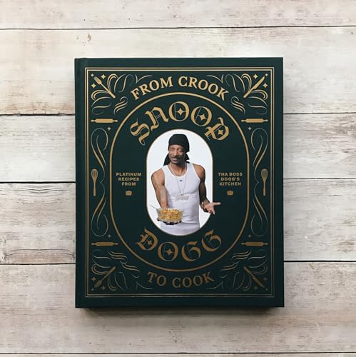 Snoop Dogg - From Crook to Cook: Platinum Recipes from Tha Boss Dogg&# image 2