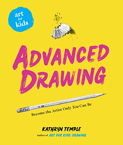 Kathryn Temple - Art for Kids: Advanced Drawing : Become the Artist On image 1