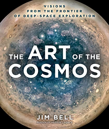 Jim Bell - Art of the Cosmos : Visions from the Frontier of Deep-Space image 1