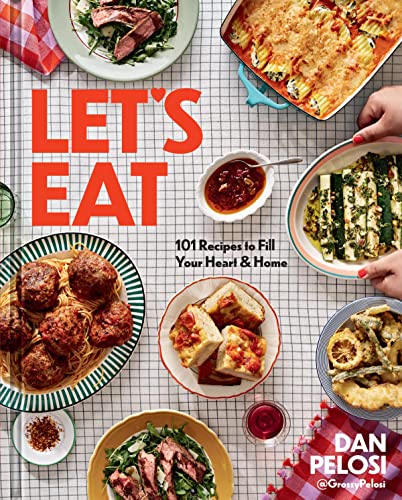 Dan Pelosi - Let's Eat : 101 Recipes to Fill Your Heart & Home - H image 1
