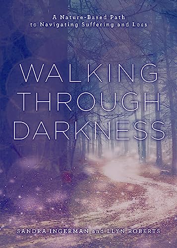 Llyn Roberts - Walking through Darkness : A Nature-Based Path to Navig image 1