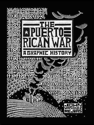 John Vasquez Mejias - Puerto Rican War : A Graphic History - Hardback image 1