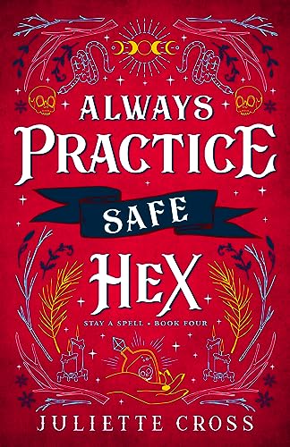Juliette Cross - Always Practice Safe Hex : Stay A Spell Book 4 Volume image 1