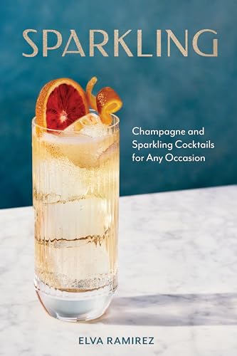Elva Ramirez - Sparkling : Champagne and Sparkling Cocktails for Any O image 1