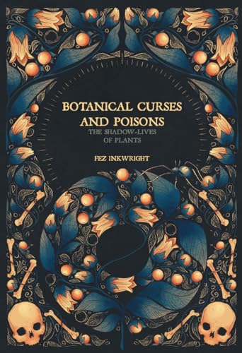 Fen Inkwright - Botanical Curses and Poisons : The Shadow-Lives of Pla image 1