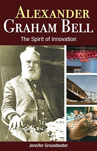 Jennifer Groundwater - Alexander Graham Bell : The Spirit of Innovatio image 1