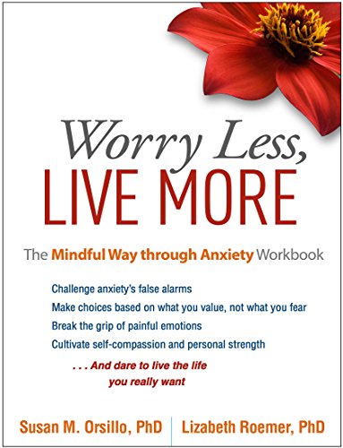 Lizabeth Roemer - Worry Less, Live More : The Mindful Way through Anxi image 1