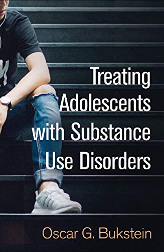 Oscar G. Bukstein - Treating Adolescents with Substance Use Disorders image 1
