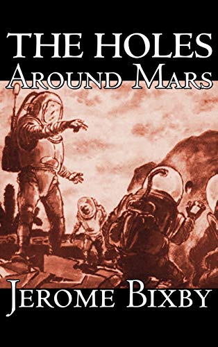 The Holes Around Mars by Jerome Bixby, Science Fiction, Adventure