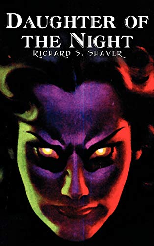 Daughter of the Night by Richard S. Shaver, Science Fiction, Adventure, Fantasy