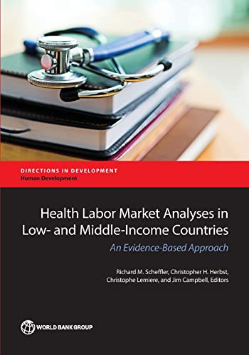 Health Labor Market Analyses in Low- And Middle-Income Countries: An Evidence-Based Approach