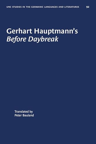 Gerhart Hauptmann's Before Daybreak: A Translation and an Introduction