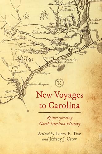 New Voyages to Carolina: Reinterpreting North Carolina History