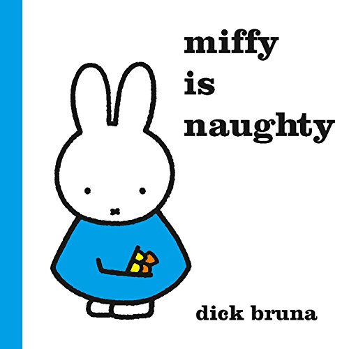 Dick Bruna - Miffy is Naughty - Hardback image 1