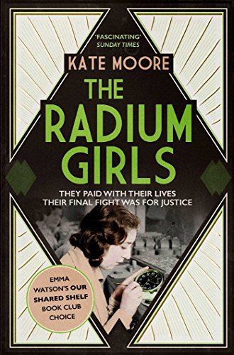 Kate Moore - Radium Girls : They paid with their lives. Their final fi image 1
