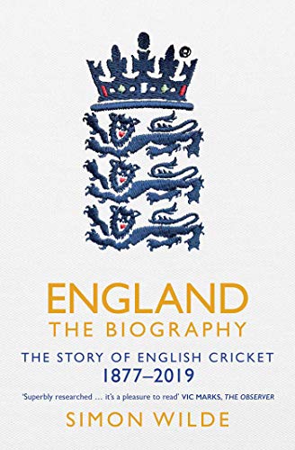 Simon Wilde - England: The Biography : The Story of English Cricket - image 1