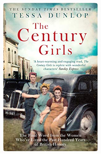Tessa Dunlop - Century Girls : The Final Word from the Women Who'v image 1