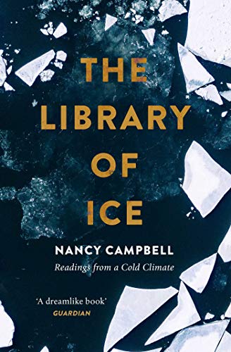 Nancy Campbell - Library of Ice : Readings from a Cold Climate - Paper image 1