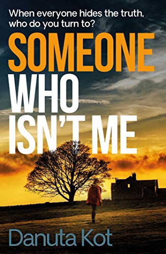Danuta Kot - Someone Who Isn't Me : THE GRIPPING NEW NOVEL FROM TH image 1