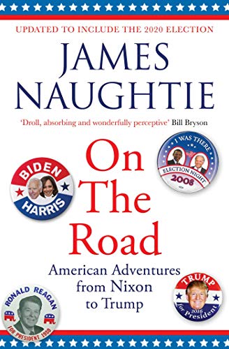James Naughtie - On the Road : Adventures from Nixon to Trump - Paperb image 1