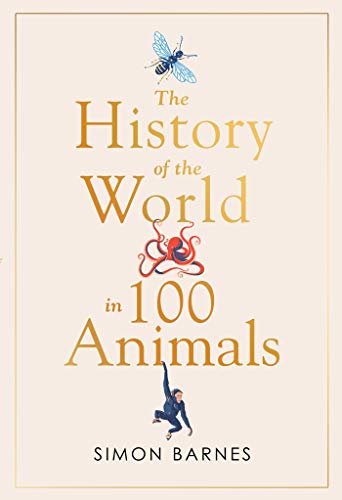 Simon Barnes - History of the World in 100 Animals - Hardback image 1