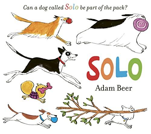 Adam Beer - Solo : Can a dog called Solo be part of the pack? - Hardba image 1