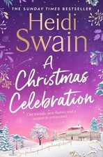 Heidi Swain - A Christmas Celebration : the cosiest, most joyful novel image 1