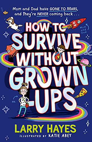 Larry Hayes - How to Survive Without Grown-Ups - Paperback image 1