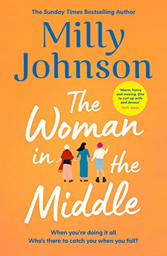 Milly Johnson - Woman in the Middle : the perfect escapist read from t image 1