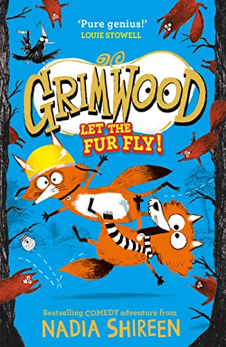 Nadia Shireen - Grimwood: Let the Fur Fly! : the brand new wildly funn image 1