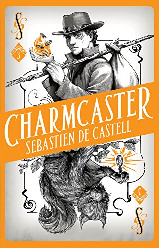 Sebastien de Castell - Spellslinger 3: Charmcaster : Book Three in the image 1