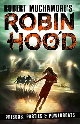 Robert Muchamore - Robin Hood 7: Prisons, Parties & Powerboats - Paper image 1