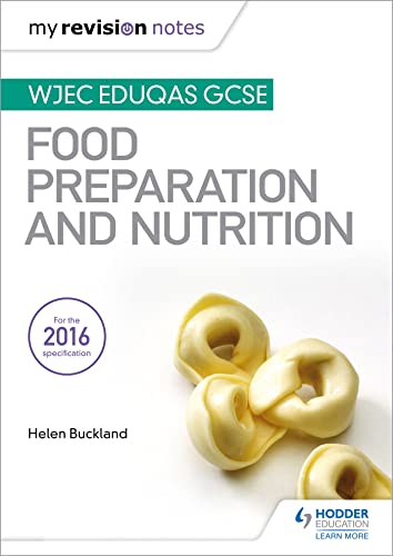 Helen Buckland - My Revision Notes: WJEC Eduqas GCSE Food Preparation image 1