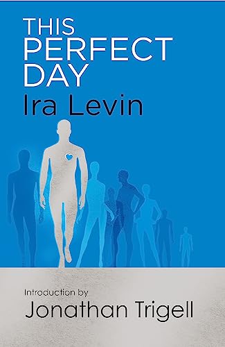 Ira Levin - This Perfect Day : Introduction by Jonathan Trigell - Pape image 1
