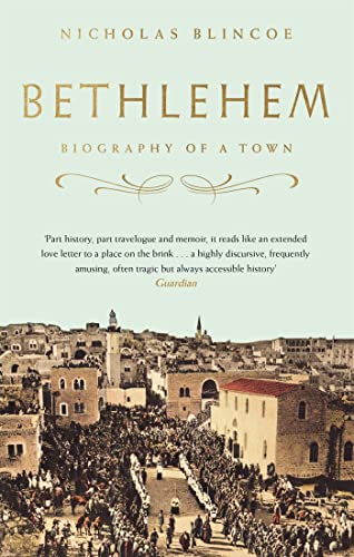 Nicholas Blincoe - Bethlehem : Biography of a Town - Paperback image 1