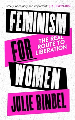 Julie Bindel - Feminism for Women : The Real Route to Liberation - Pap image 1