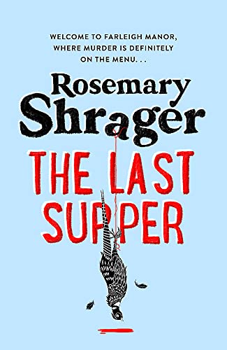 Rosemary Shrager - Last Supper : The irresistible debut novel where co image 1